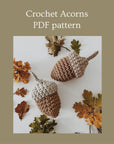 Crocheted Acorns, PDF pattern and tutorial