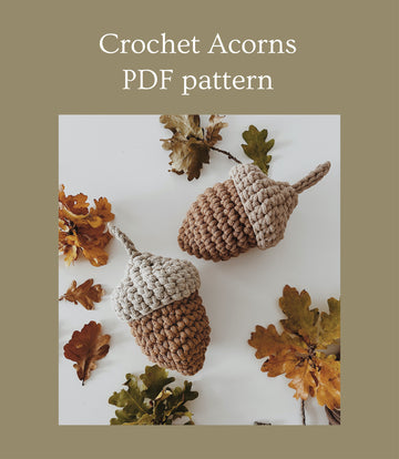 Crocheted Acorns, PDF pattern and tutorial