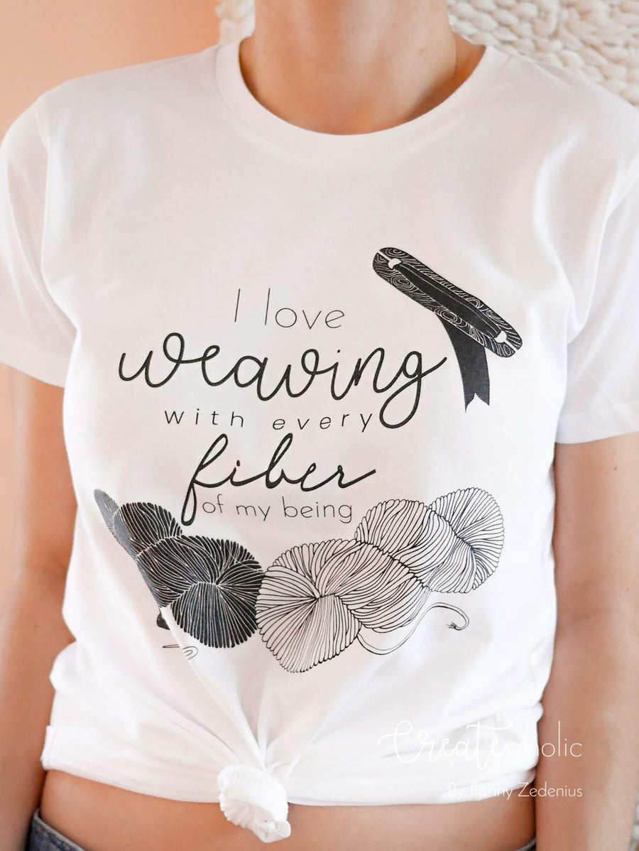 T-shirt "I love weaving with every fiber of my being" (100% organic cotton)